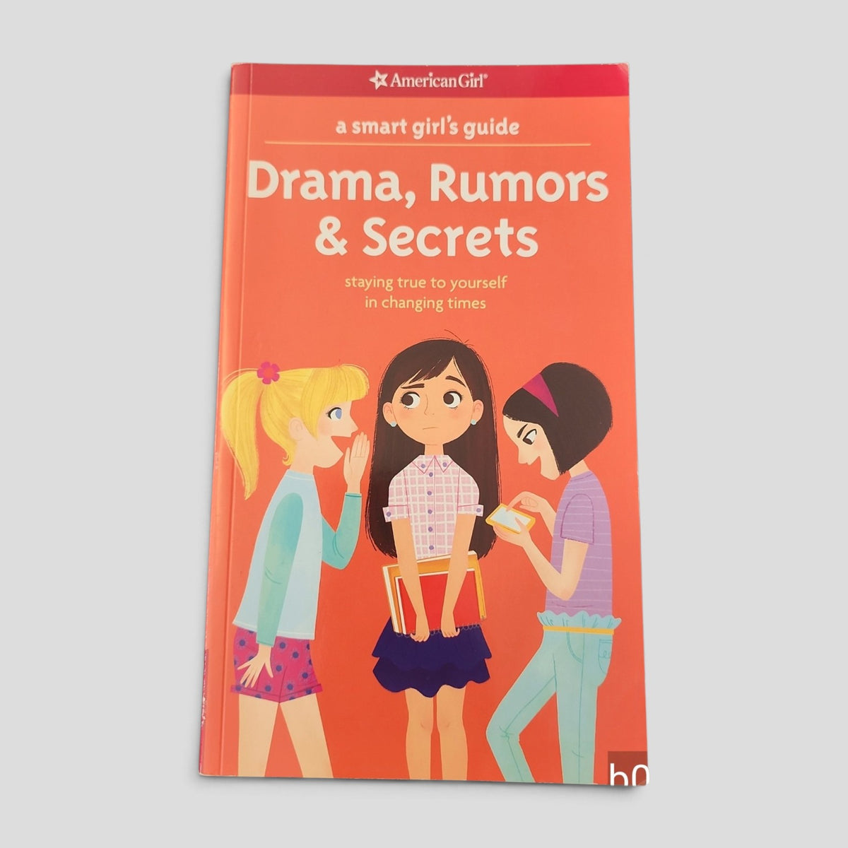 A Smart Girl's Guide: Drama, Rumors &amp; Secrets by Nancy Holyoke