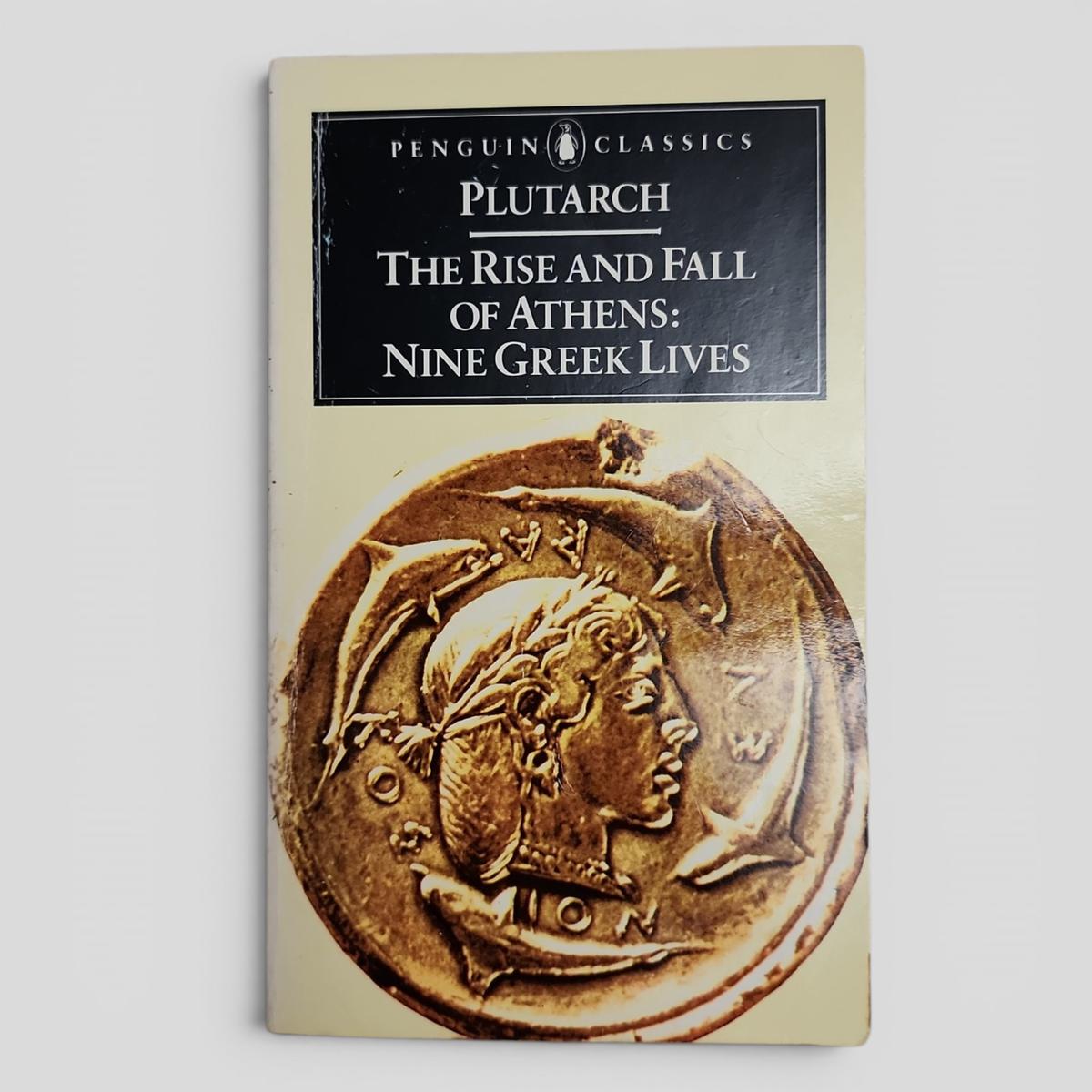 The Rise and Fall of Athens: Nine Greek Lives by Plutarch - book cover