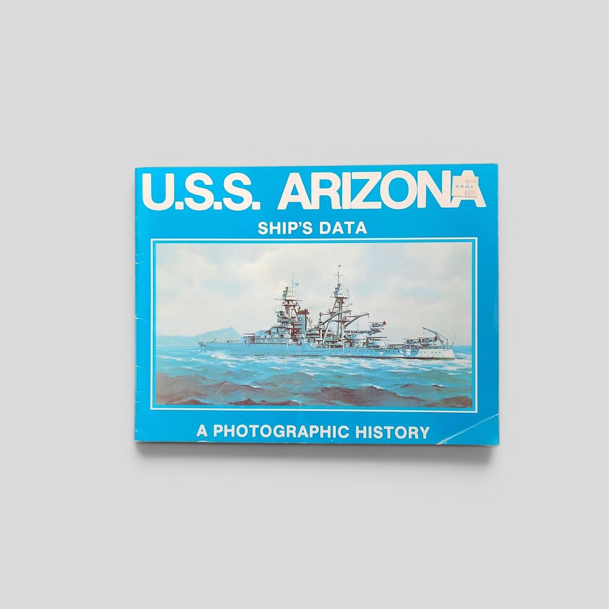 U.S.S. ARIZONA SHIP'S DATA A PHOTOGRAPHIC HISTORY by Norman Friedman - book cover