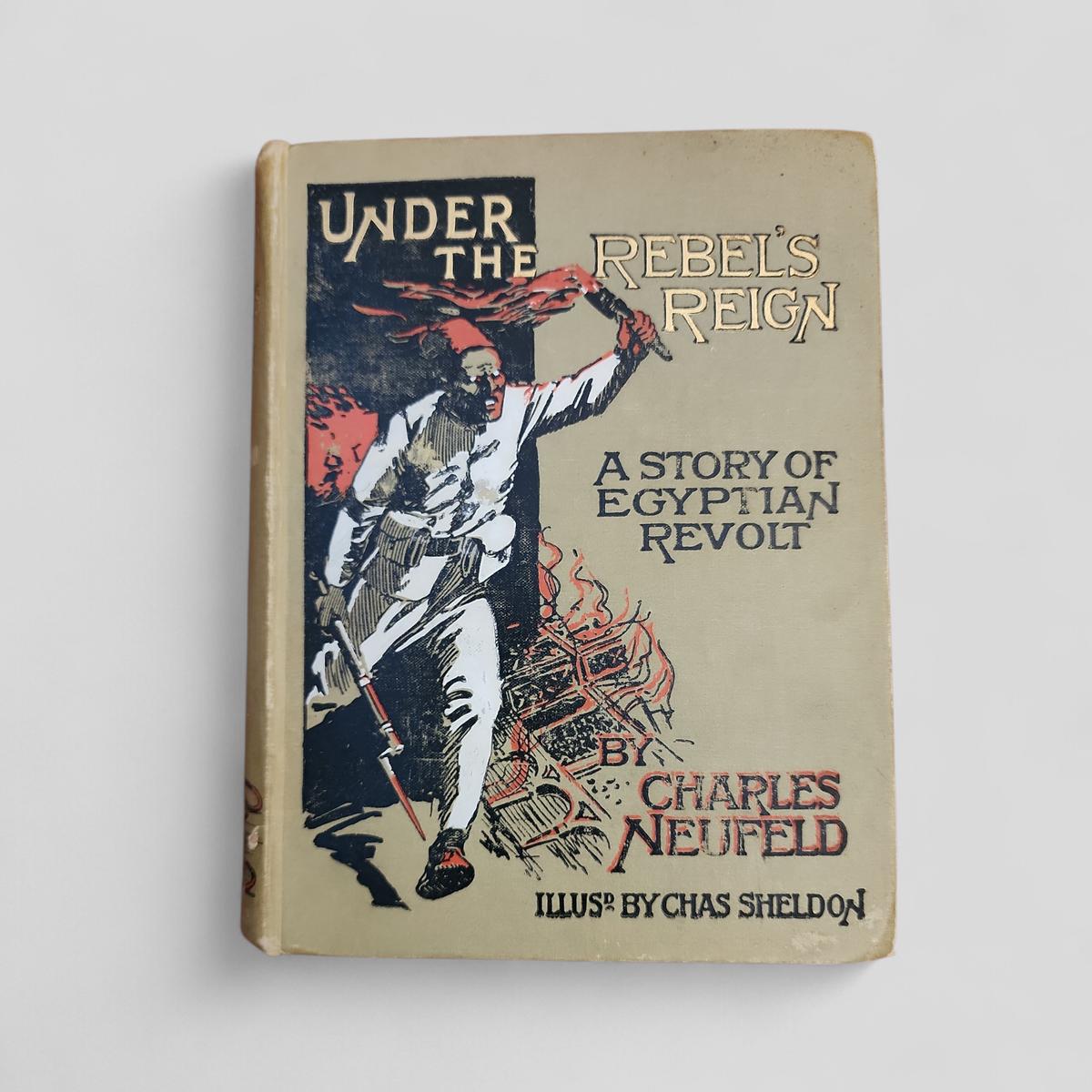 Under the Rebel's Reign: A Story of Egyptian Revolt by Charles Neufeld - book cover