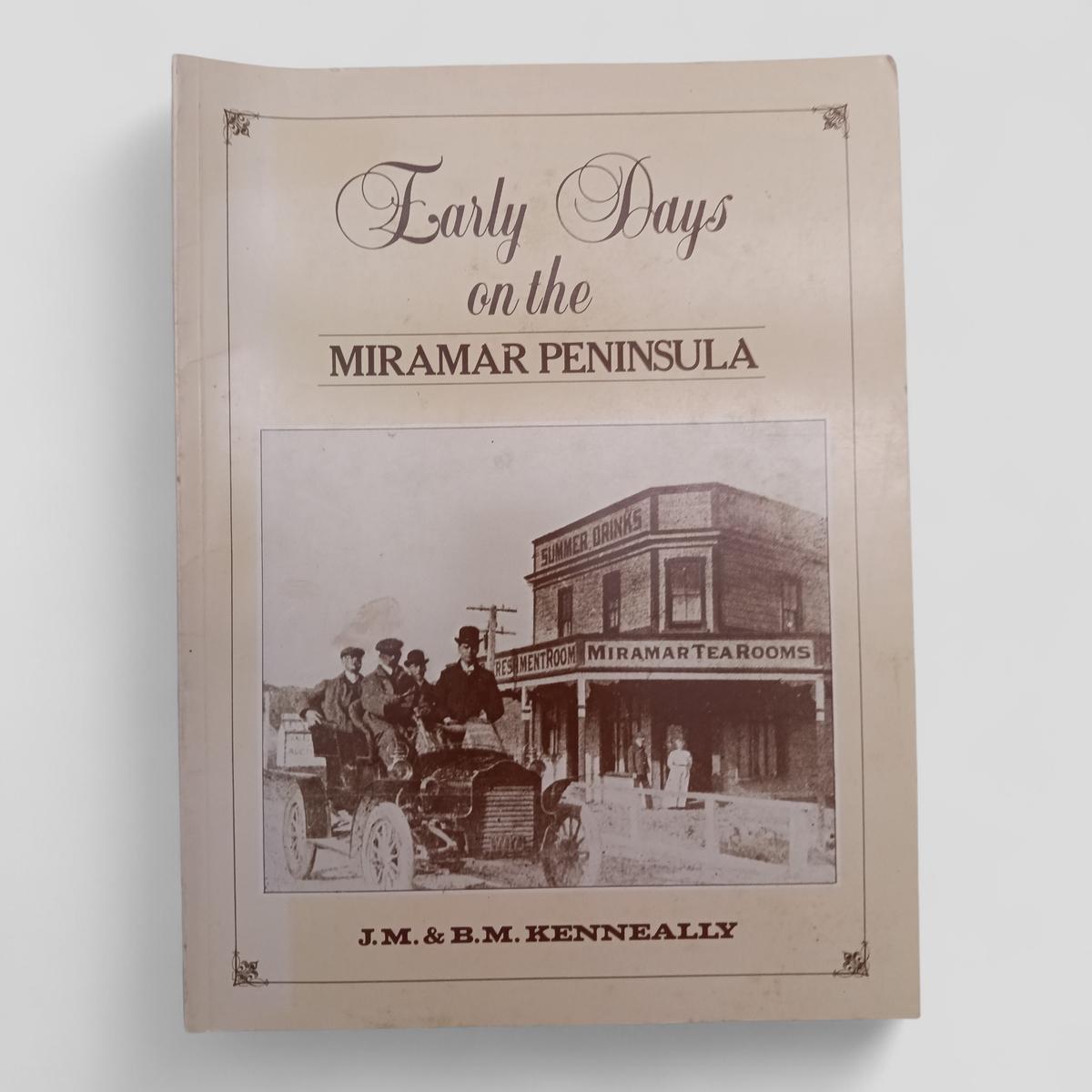 Early Days on the Miramar Peninsula by J.M. & B.M. Kenneally - Books Worth Keeping