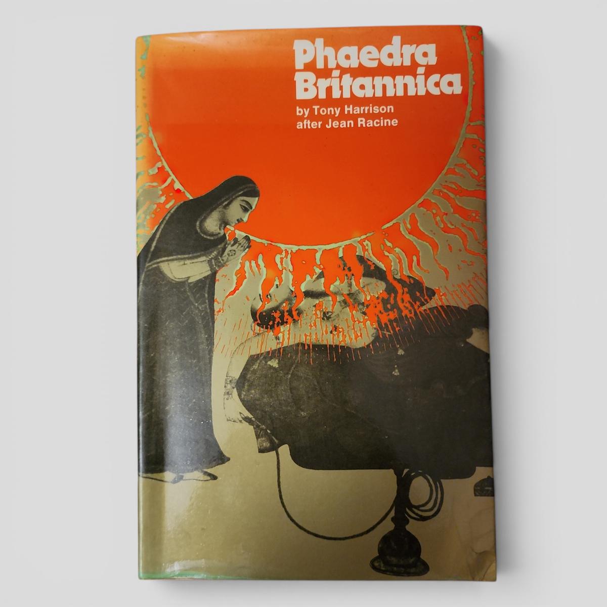 Phaedra Britannica by Tony Harrison after Jean Racine - book cover