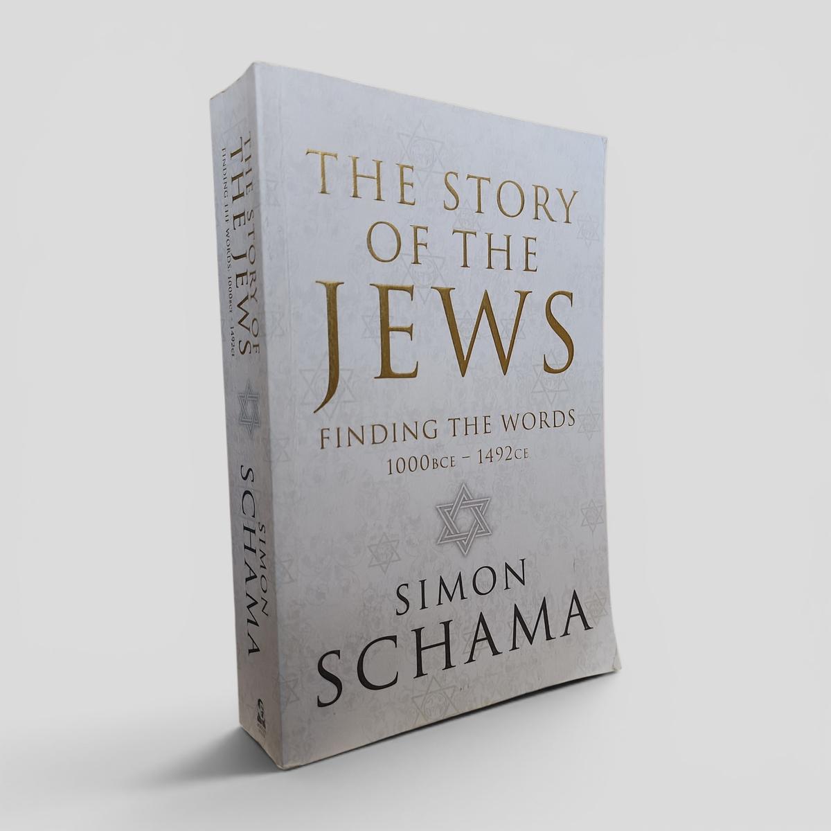 The Story of the Jews: Finding the Words 1000BCE - 1492CE by Simon Schama - book cover