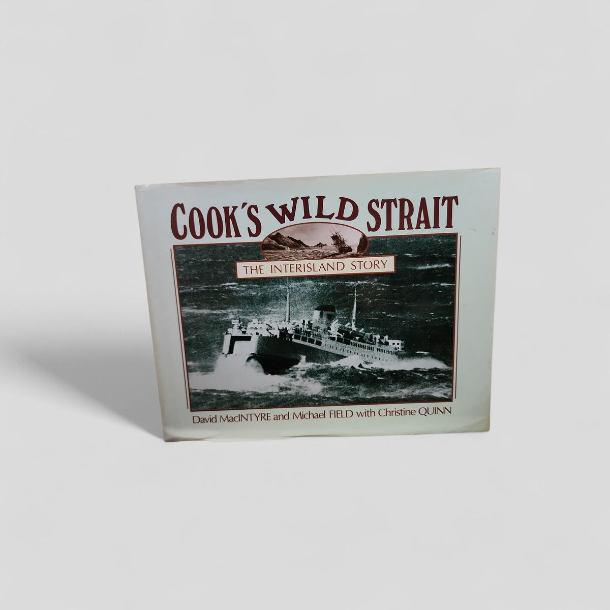 Cook's Wild Strait: The Interisland Story by David MacIntyre and Michael Field with Christine Quinn - book cover