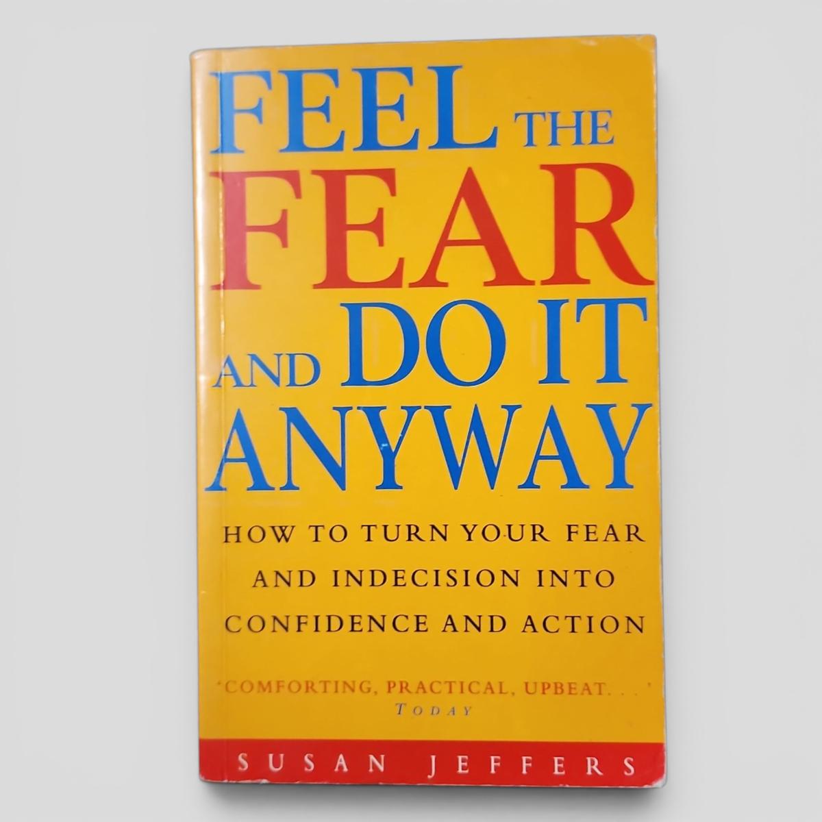 Feel the Fear and Do It Anyway by Susan Jeffers - book cover