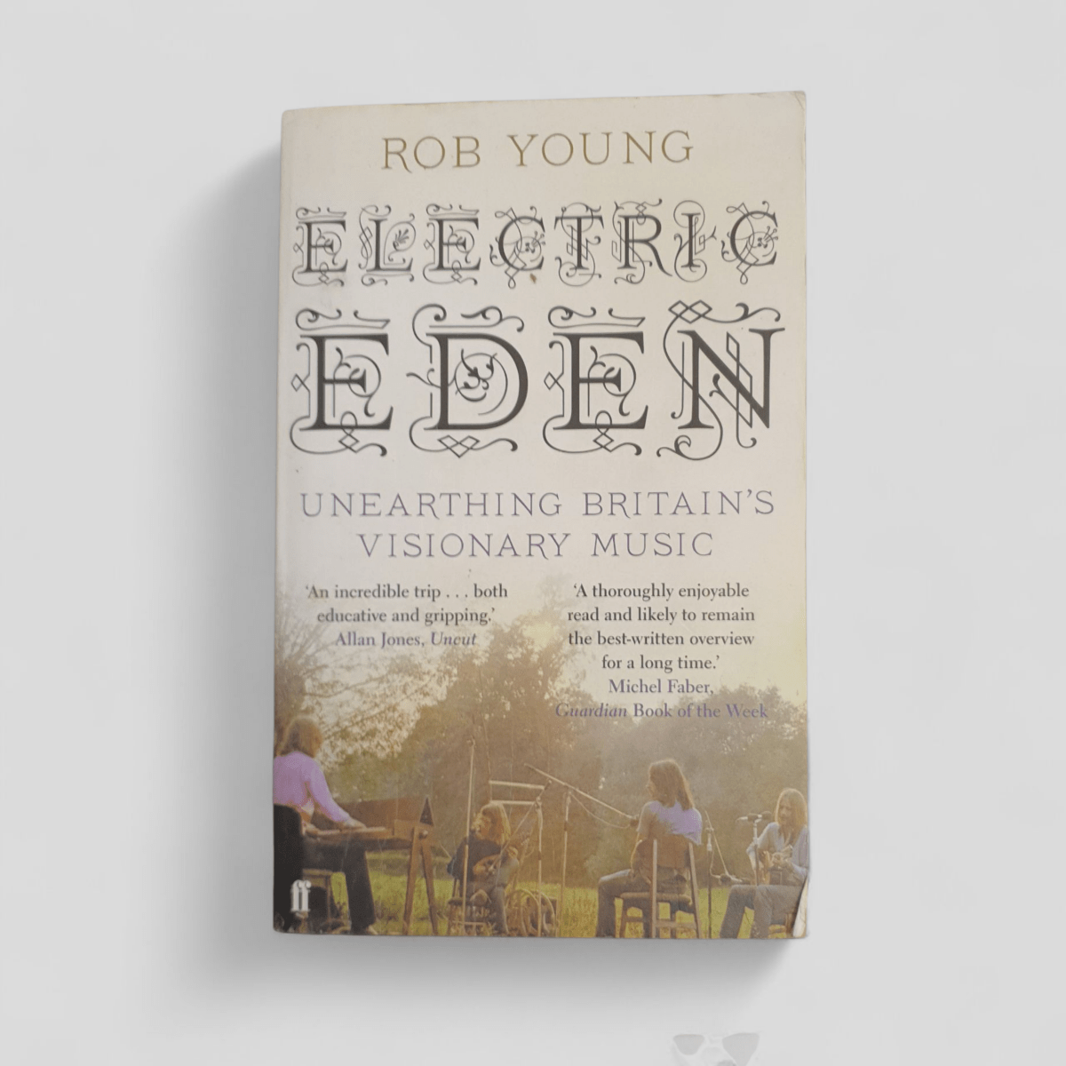 Electric Eden: Unearthing Britain’s Visionary Music by Rob Young - Books Worth Keeping