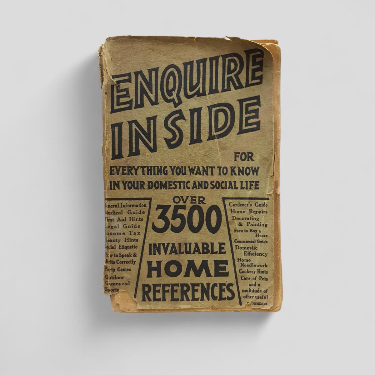 Enquire Inside : for everything you want to know.. 1910 - Books Worth Keeping