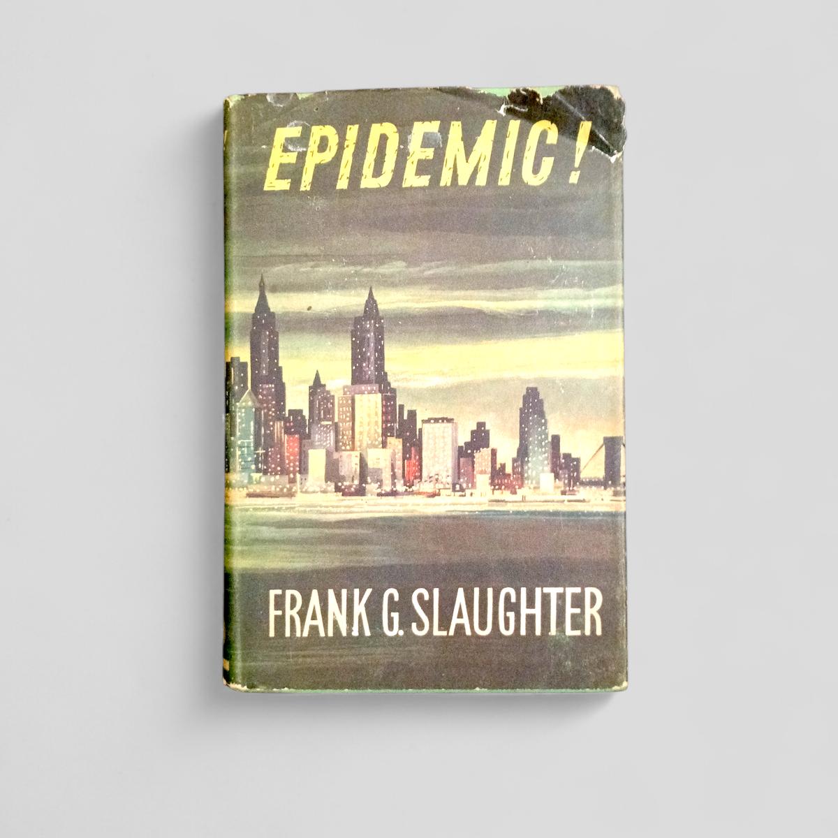 Epidemic! by Frank G. Slaughter - Books Worth Keeping