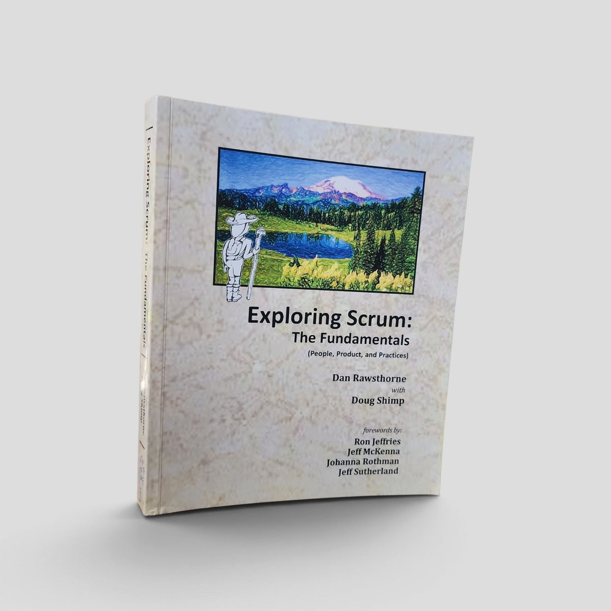 Exploring Scrum: The Fundamentals by Dan Rawsthorne and Doug Shimp
