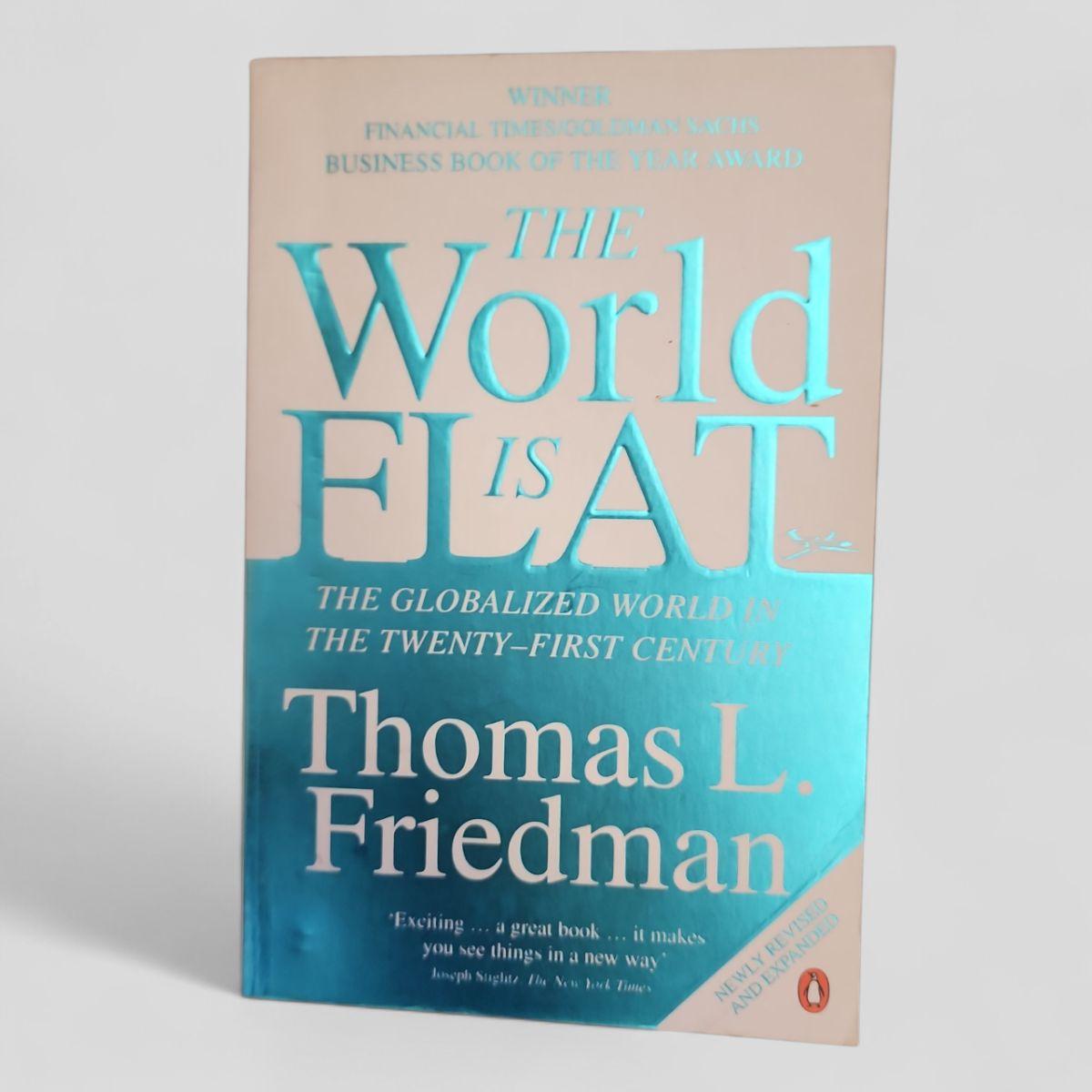 The World Is Flat by Thomas L. Friedman - book cover