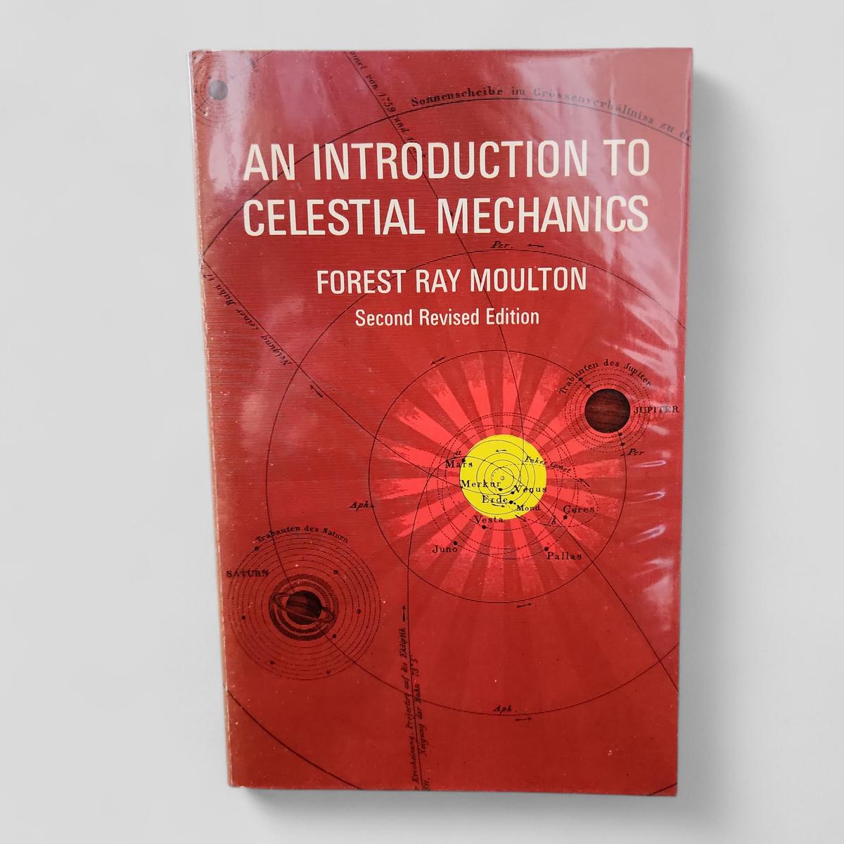 An Introduction to Celestial Mechanics by Forest Ray Moulton - book cover