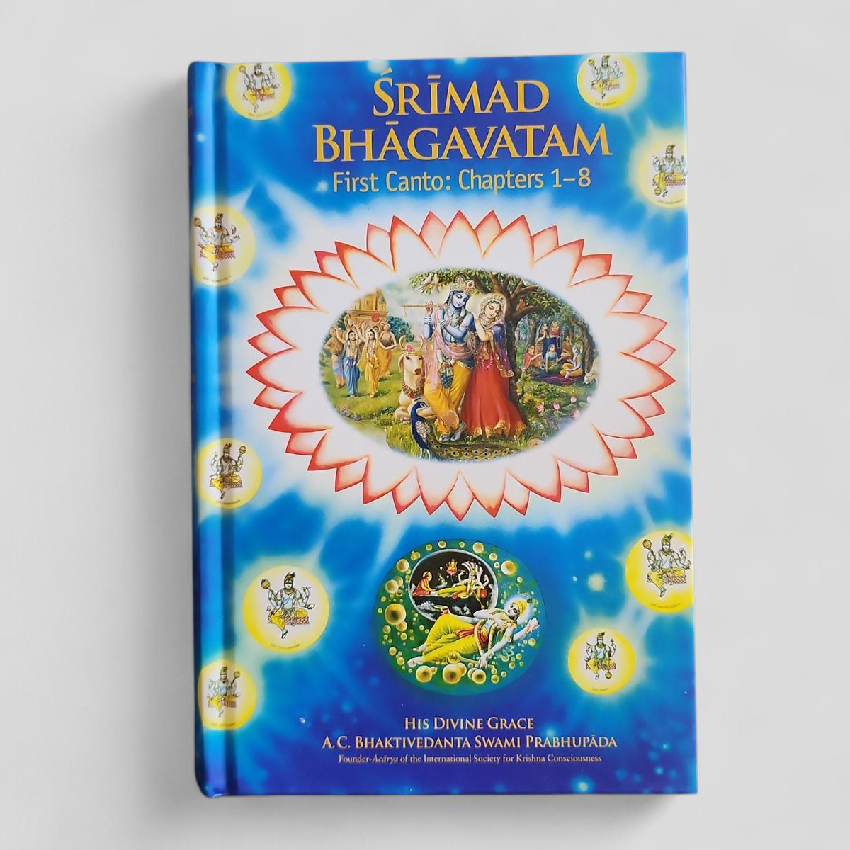 Śrīmad-Bhāgavatam: First Canto: Chapters 1-8 by His Divine Grace A.C. Bhaktivedanta Swami Prabhupāda - book cover