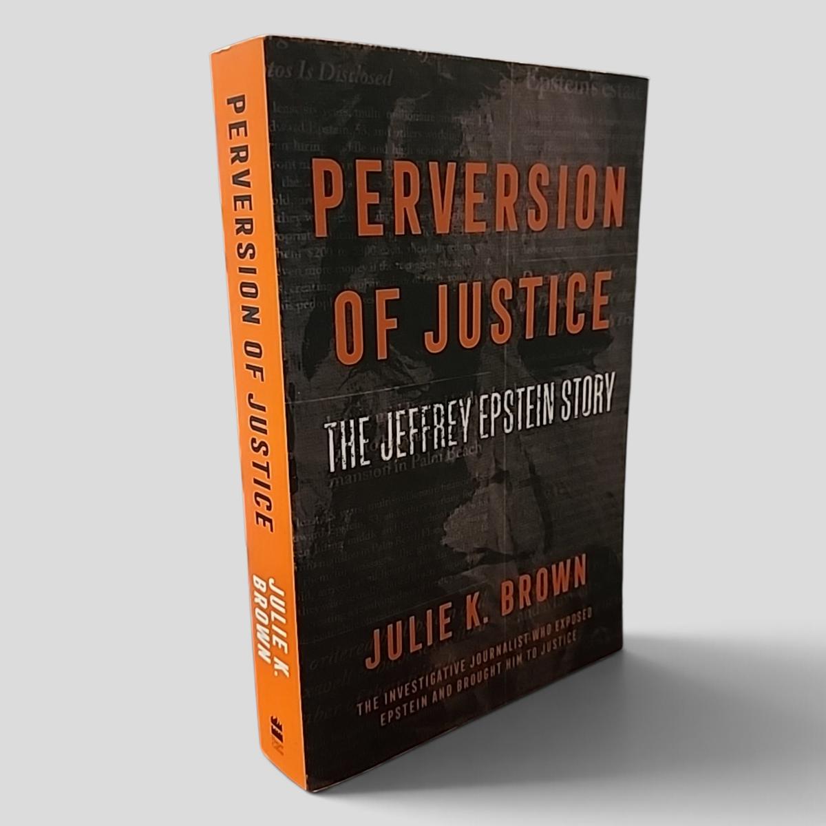 Perversion of Justice: The Jeffrey Epstein Story by Julie K. Brown - book cover