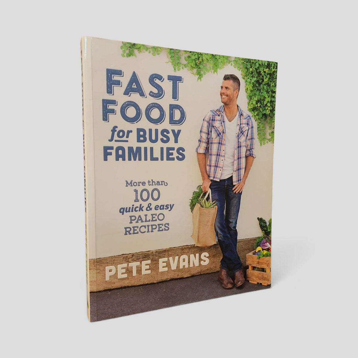 Fast Food for Busy Families by Pete Evans