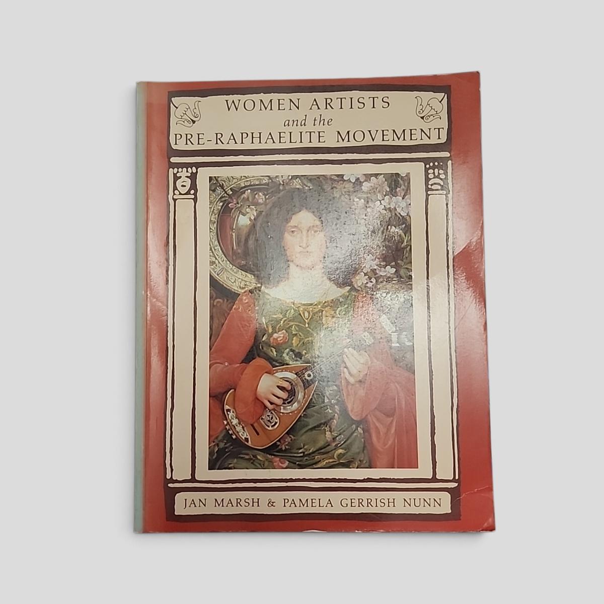 WOMEN ARTISTS and the PRE-RAPHAELITE MOVEMENT by Jan Marsh &amp; Pamela Gerrish Nunn - book cover