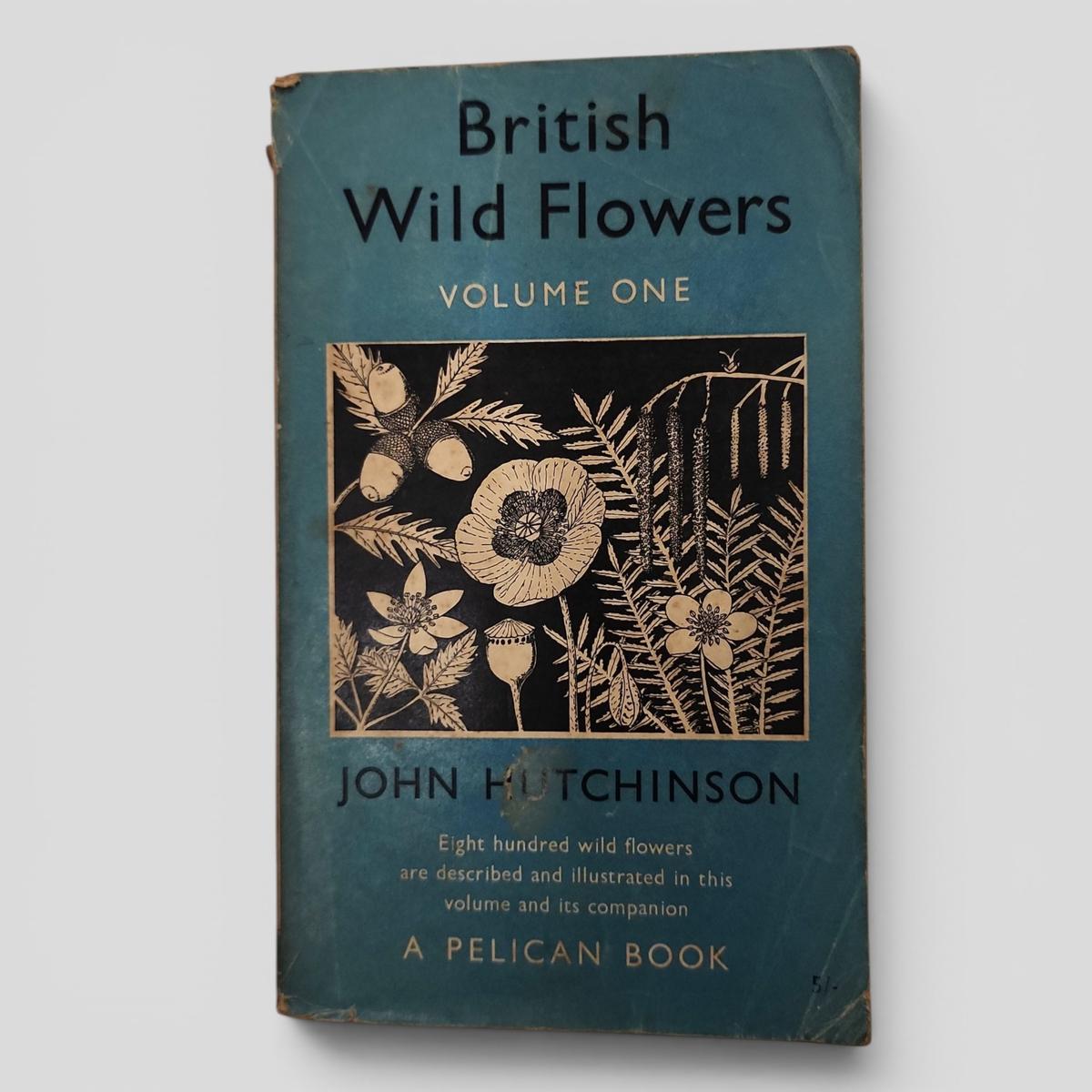British Wild Flowers, Volume One by John Hutchinson - book cover