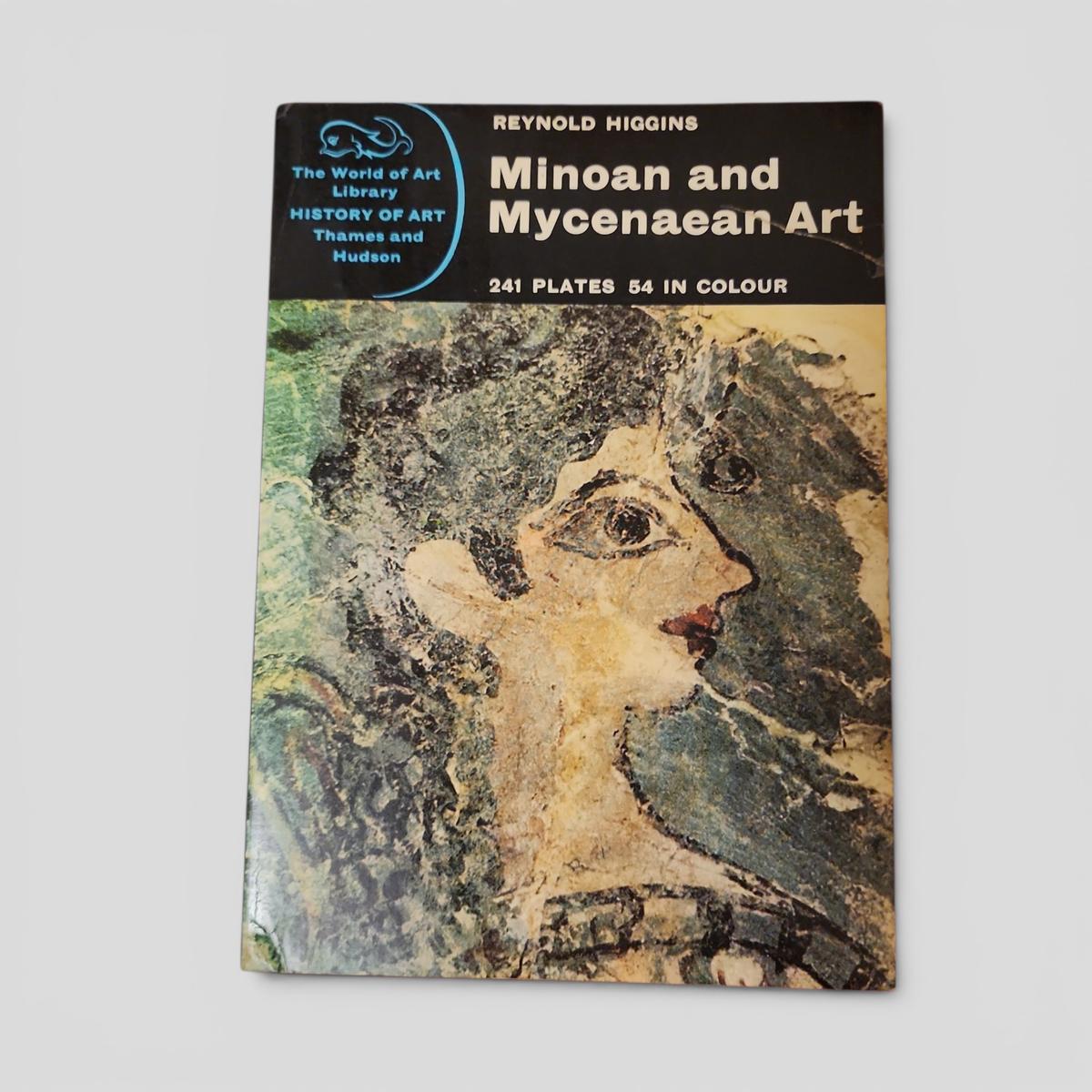 Minoan and Mycenaean Art by REYNOLD HIGGINS - book cover