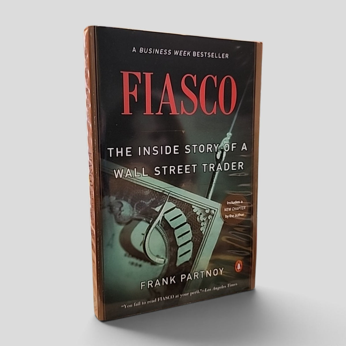 Fiasco: The Inside Story of a Wall Street Trader by Frank Partnoy