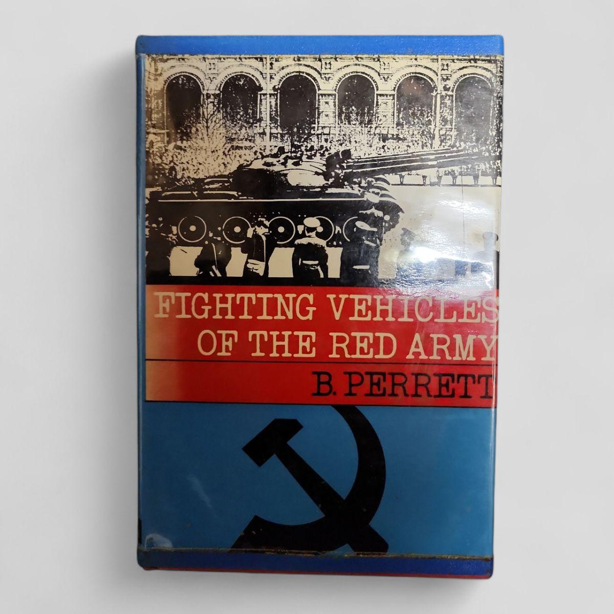 Fighting Vehicles of the Red Army by B. Perrett - Books Worth Keeping