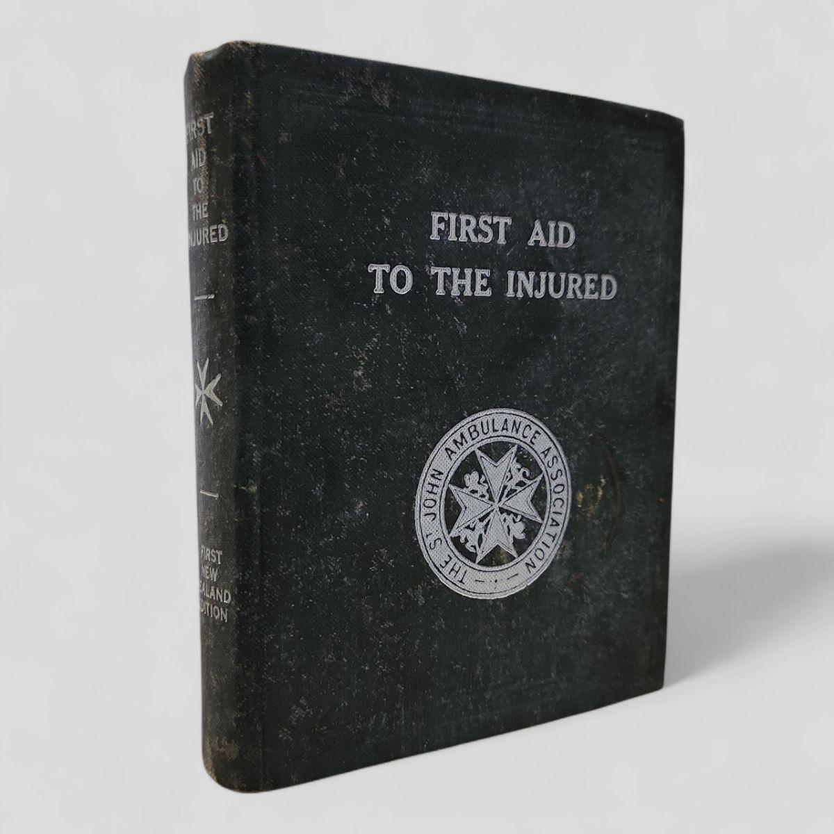 First Aid to the Injured by St. John Ambulance Association - Books Worth Keeping