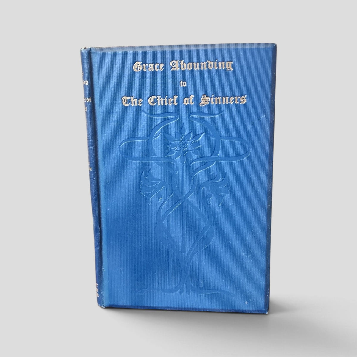 Grace Abounding to the Chief of Sinners by John Bunyan
