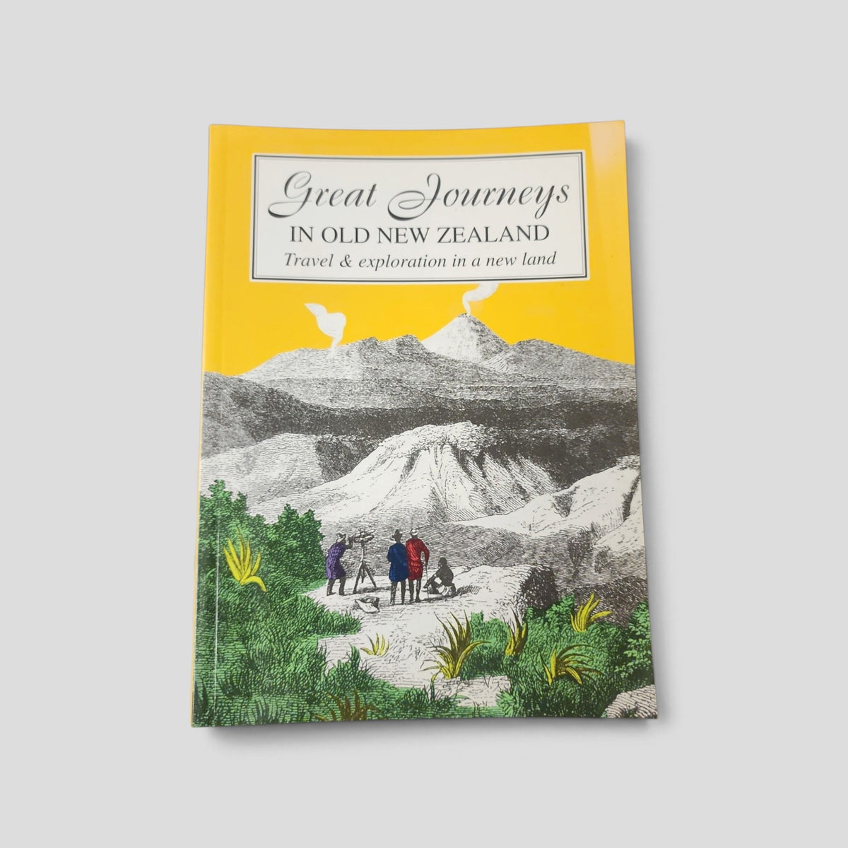 Great Journeys in Old New Zealand by Gordon C. Ell and Sarah Ell
