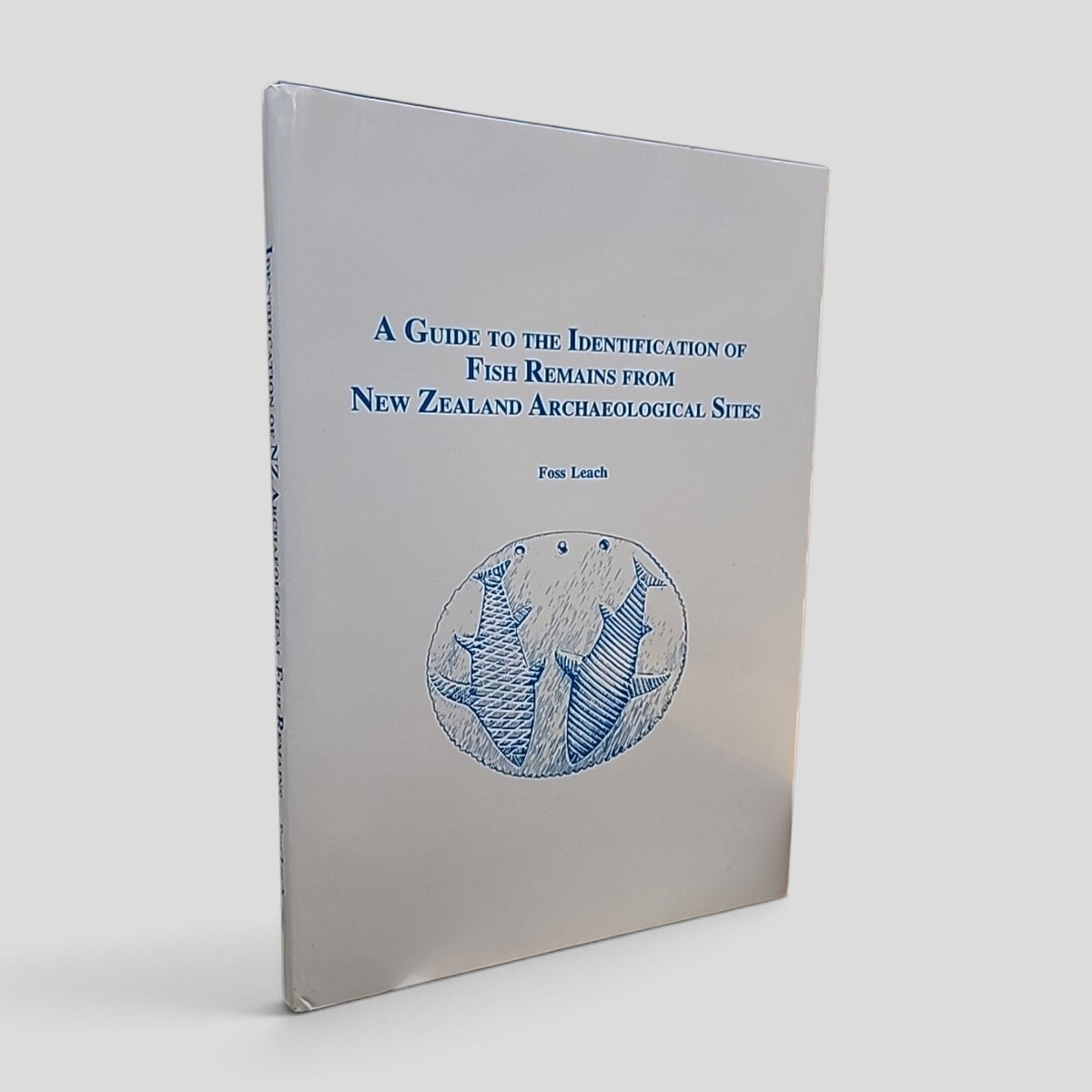 A Guide to the Identification of Fish Remains from New Zealand Archaeological Sites by Foss Leach cover