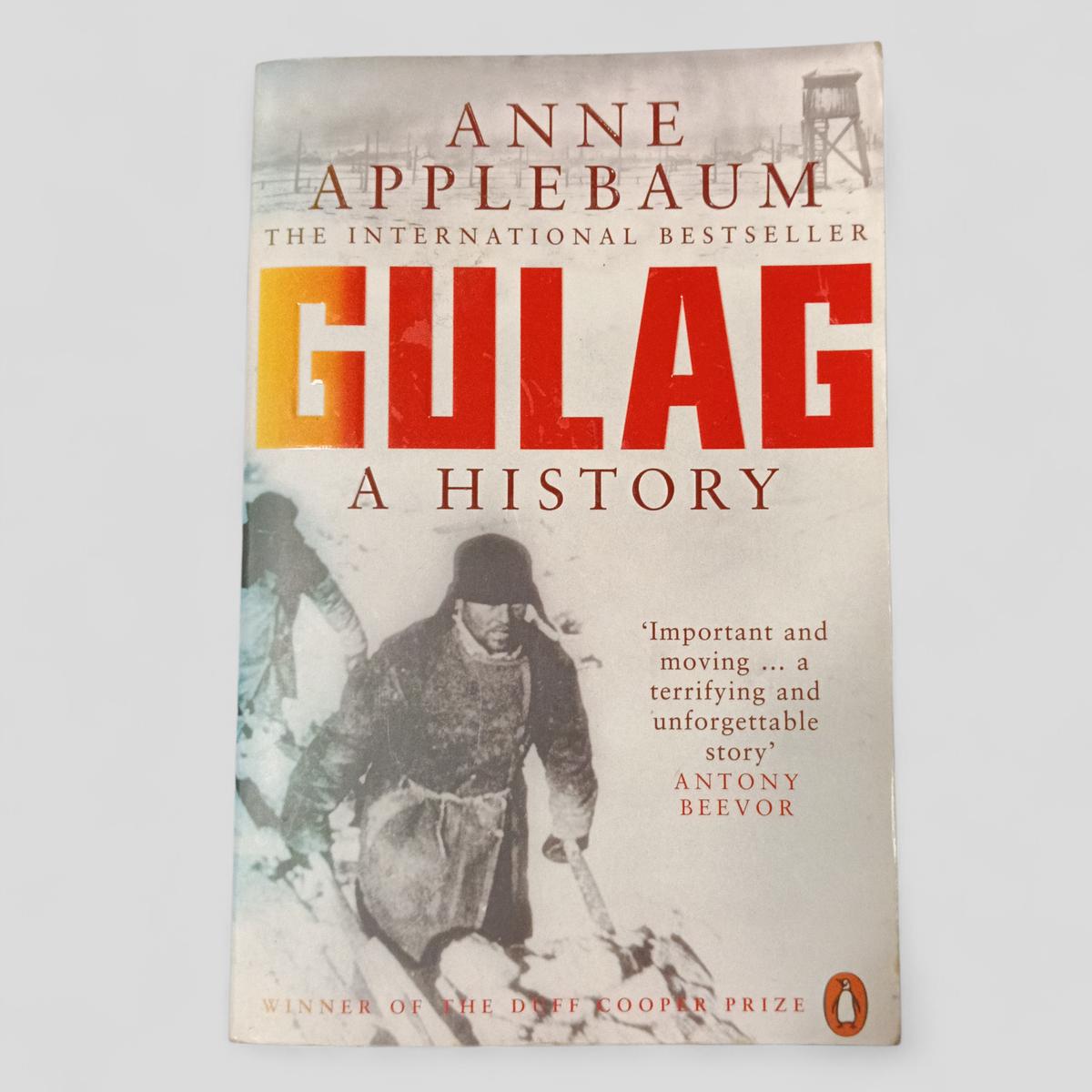 Gulag: A History by Anne Applebaum - Books Worth Keeping