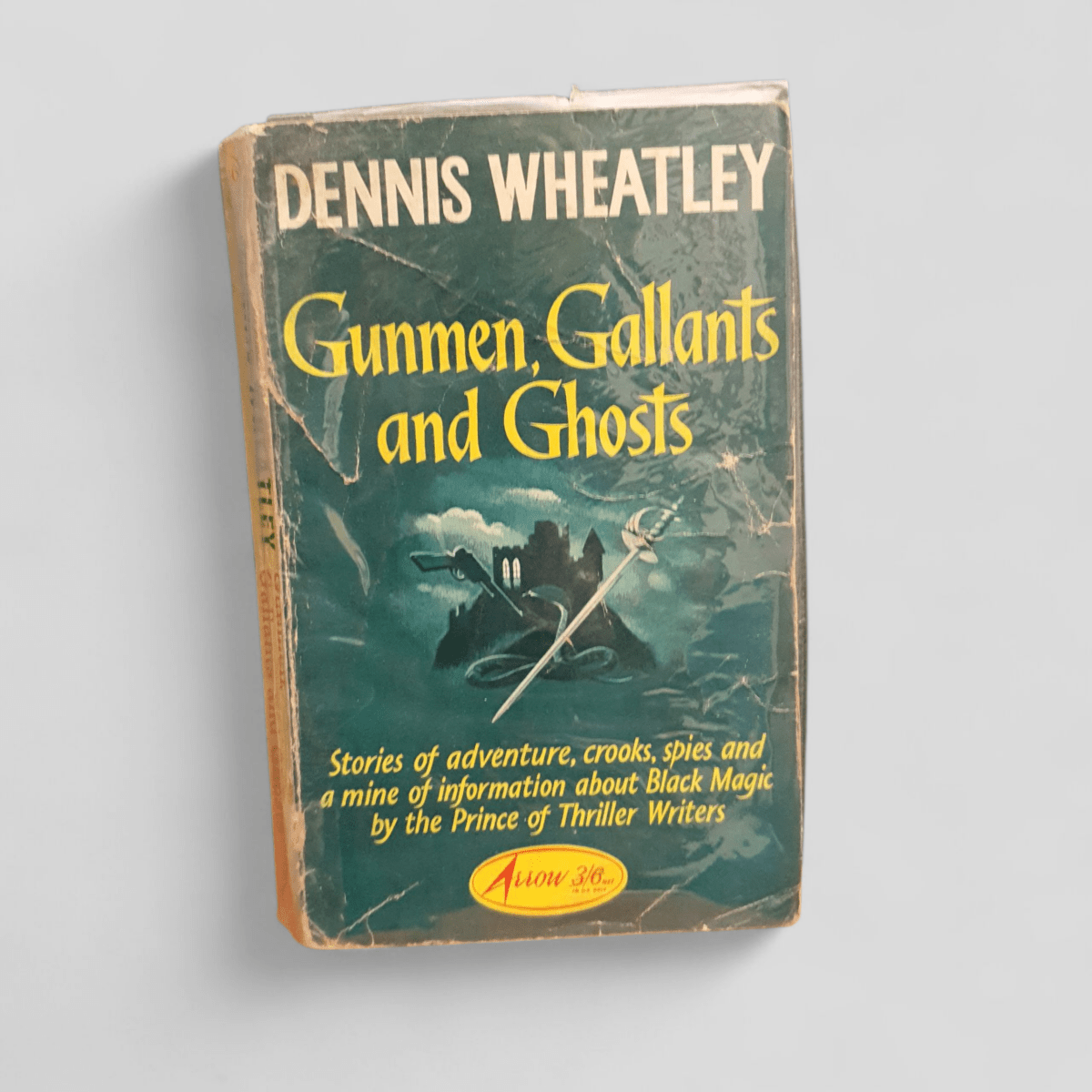 Gunmen, Gallants and Ghosts by Dennis Wheatley - Books Worth Keeping