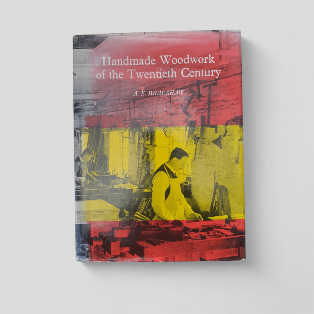 Handmade Woodwork of the Twentieth Century by A.E. Bradshaw - Books Worth Keeping