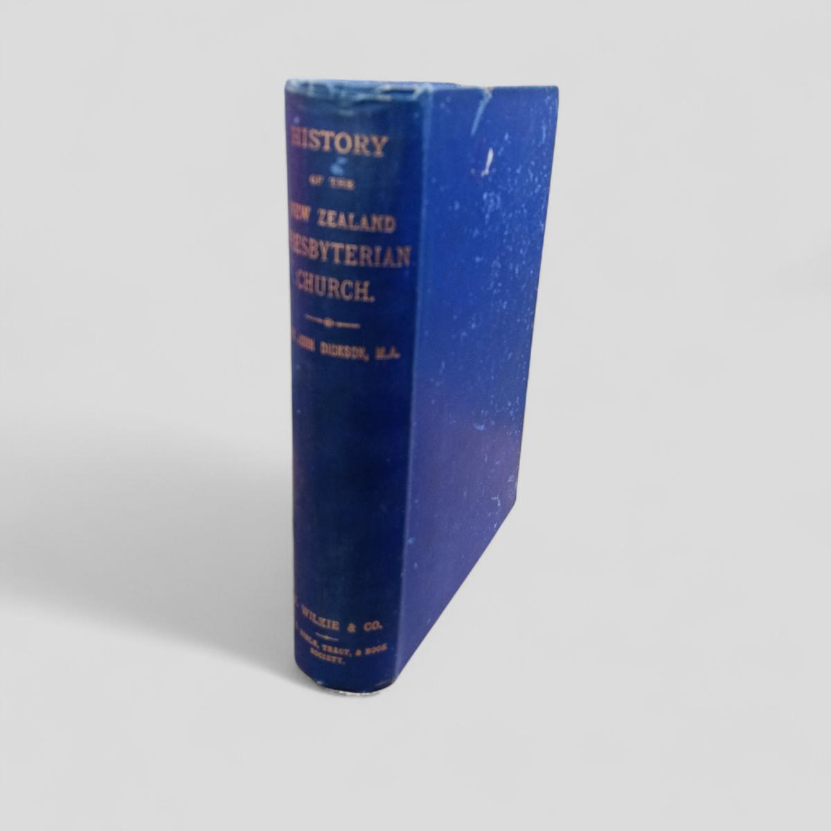 History of the Presbyterian Church of New Zealand by John Dickson - Books Worth Keeping