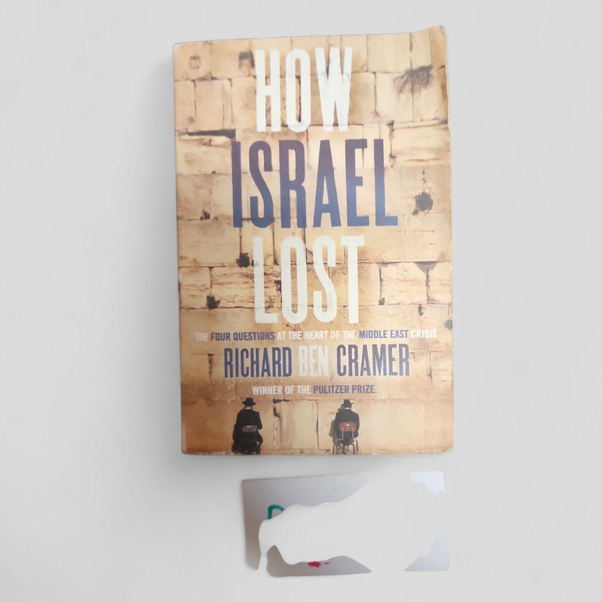 How Israel Lost by Richard Ben Cramer - Books Worth Keeping