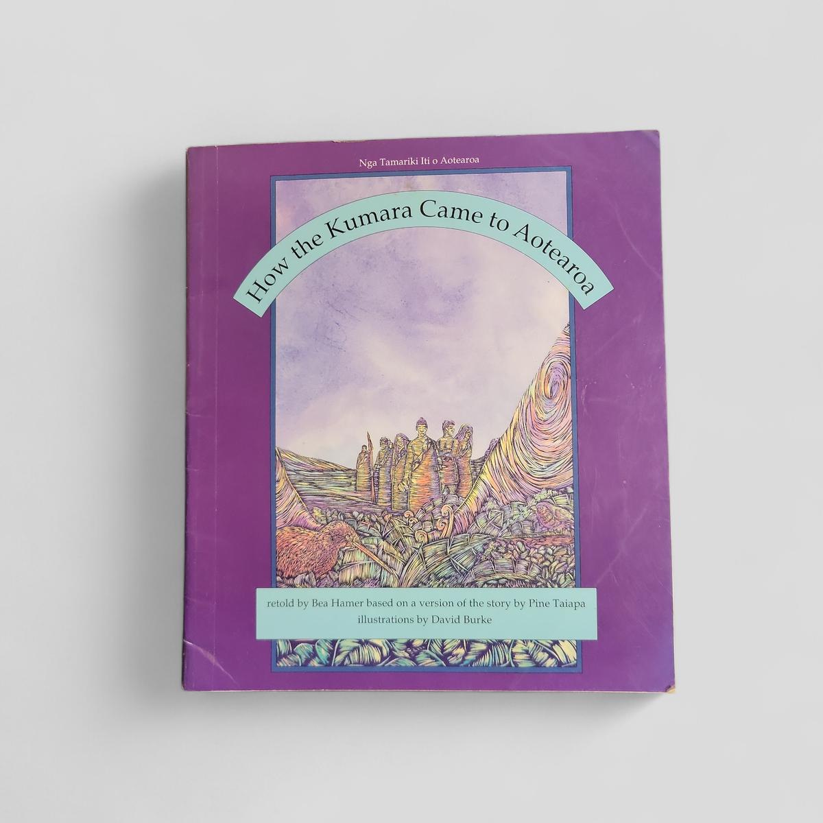 How the Kumara Came to Aotearoa by Bea Hamer - Books Worth Keeping