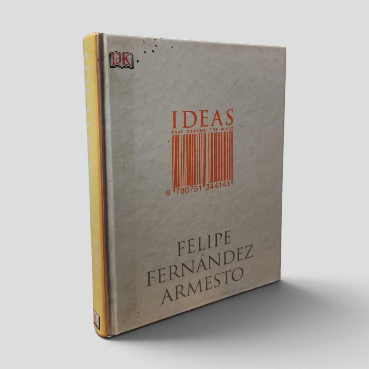 Ideas That Changed the World by Felipe Fernandez-Armesto