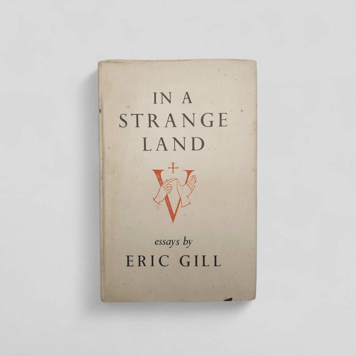 In a Strange Land by Eric Gill (1944) - Books Worth Keeping