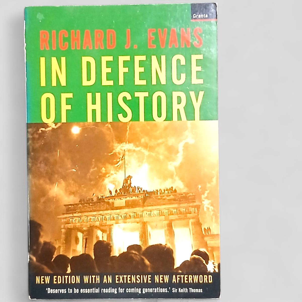 In Defence of History by Richard J. Evans - Books Worth Keeping