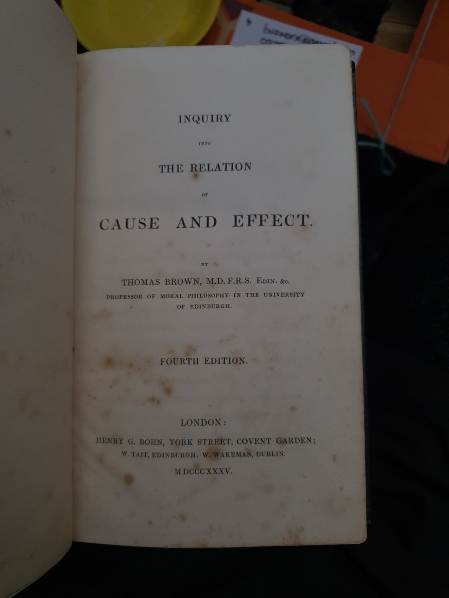 Inquiry into the Relation of Cause and Effect by Thomas Brown - Books Worth Keeping
