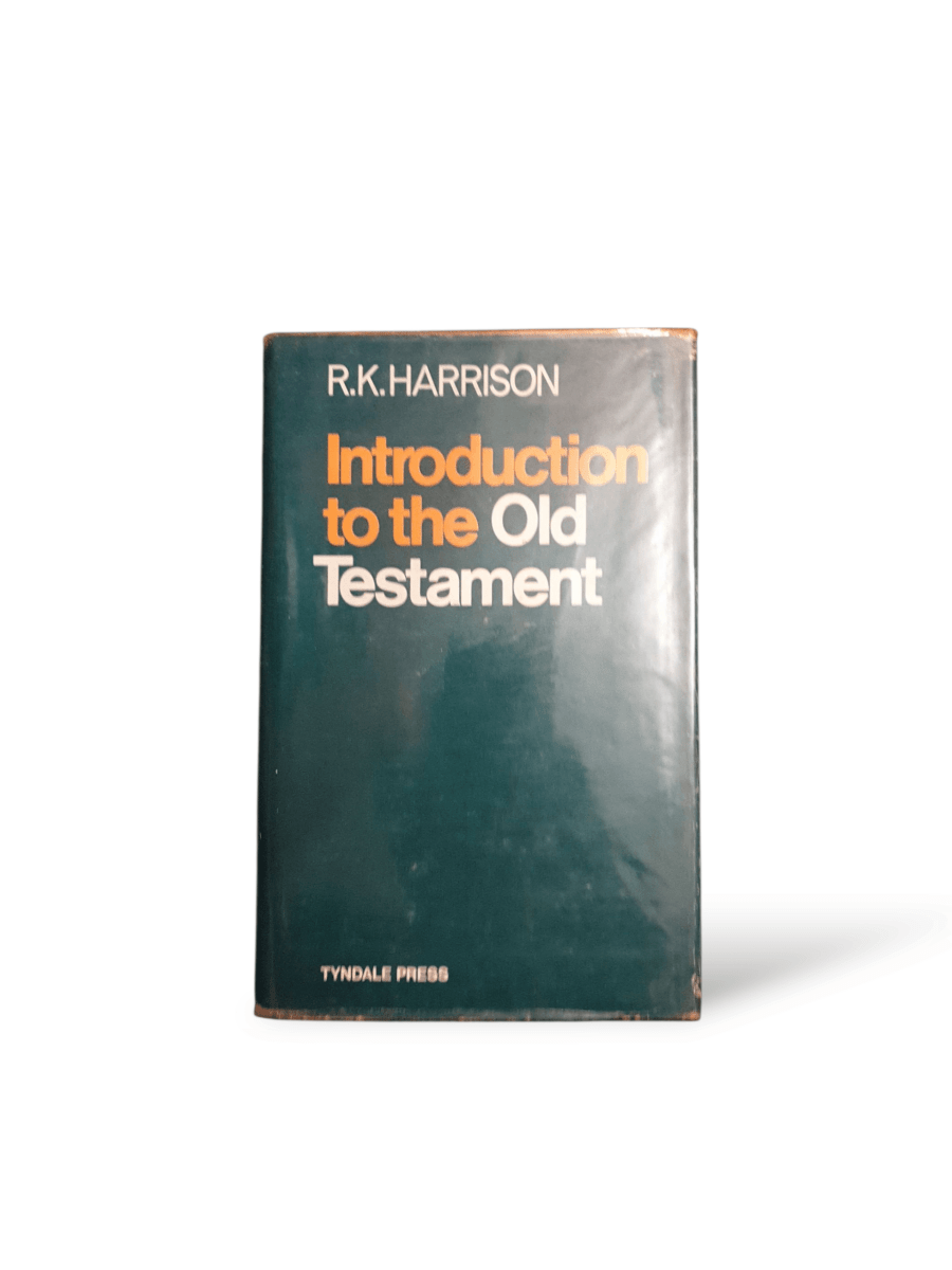 Introduction to the Old Testament – R.K. Harrison - Books Worth Keeping
