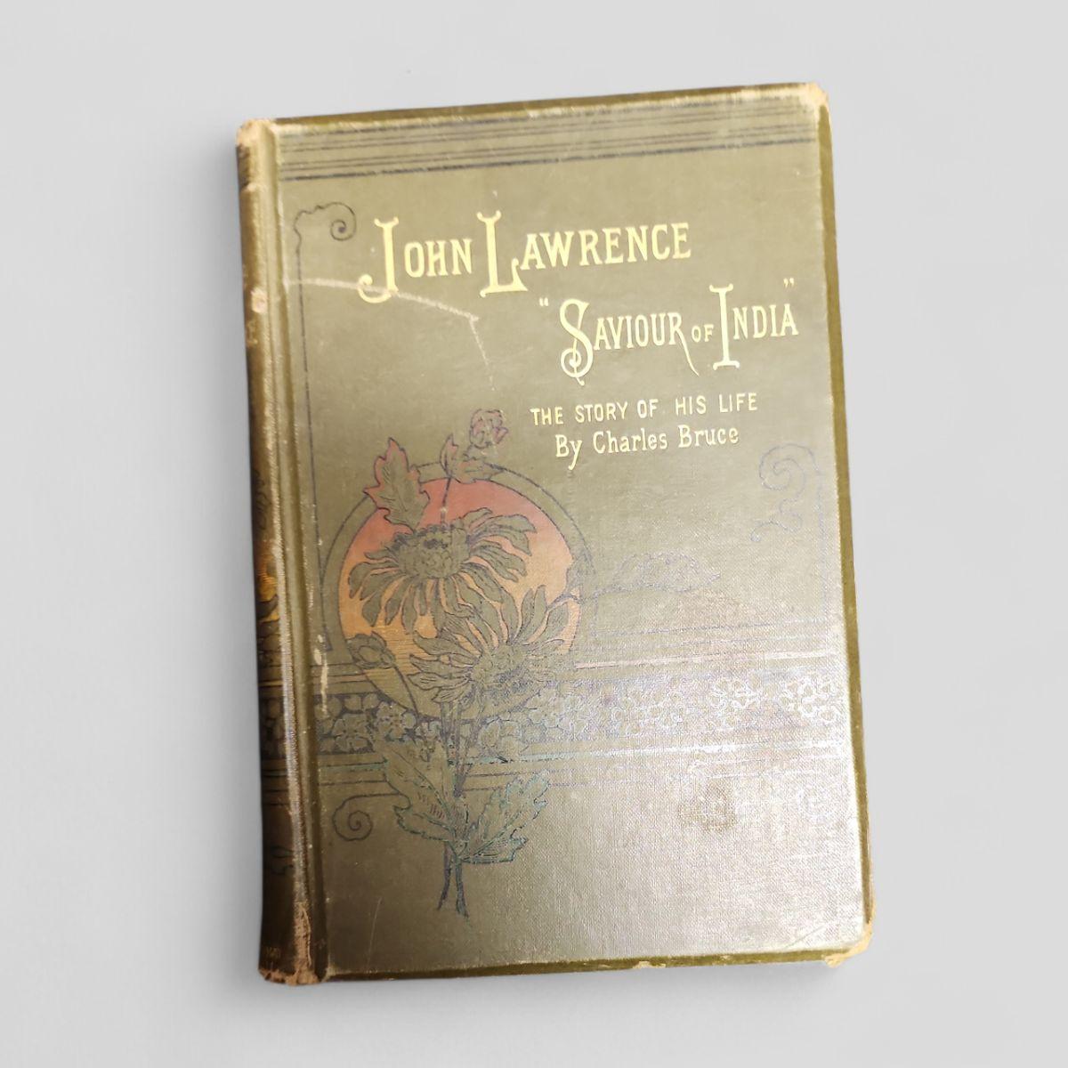John Lawrence "Saviour of India" by Charles Bruce - Books Worth Keeping