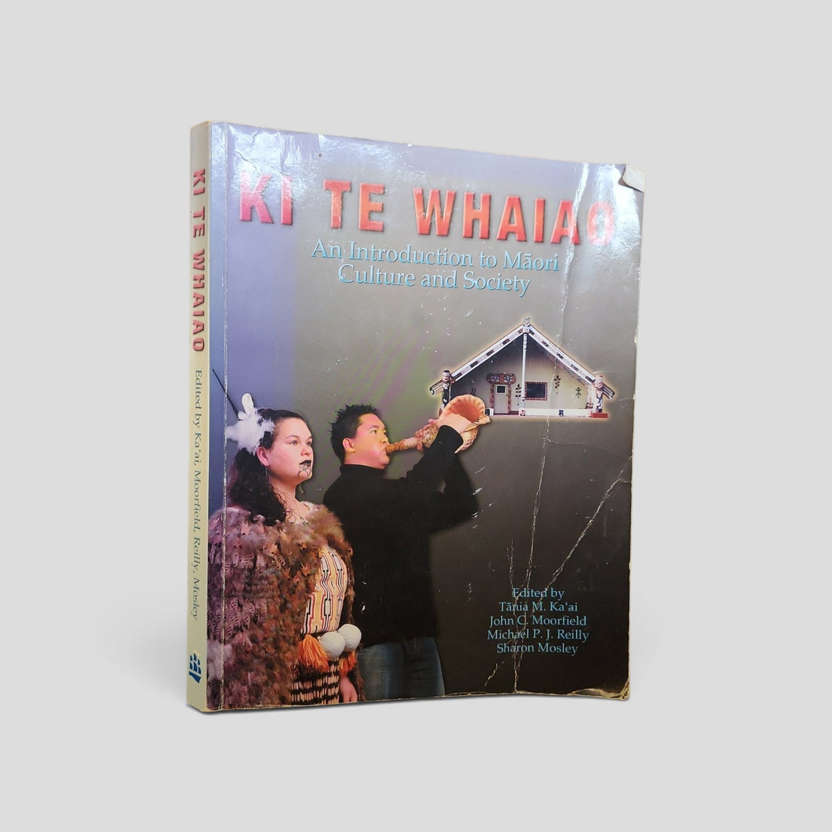 Ki Te Whaiao edited by Tania M. Ka'ai, John C. Moorfield, Michael P. J. Reilly and Sharon Mosley
