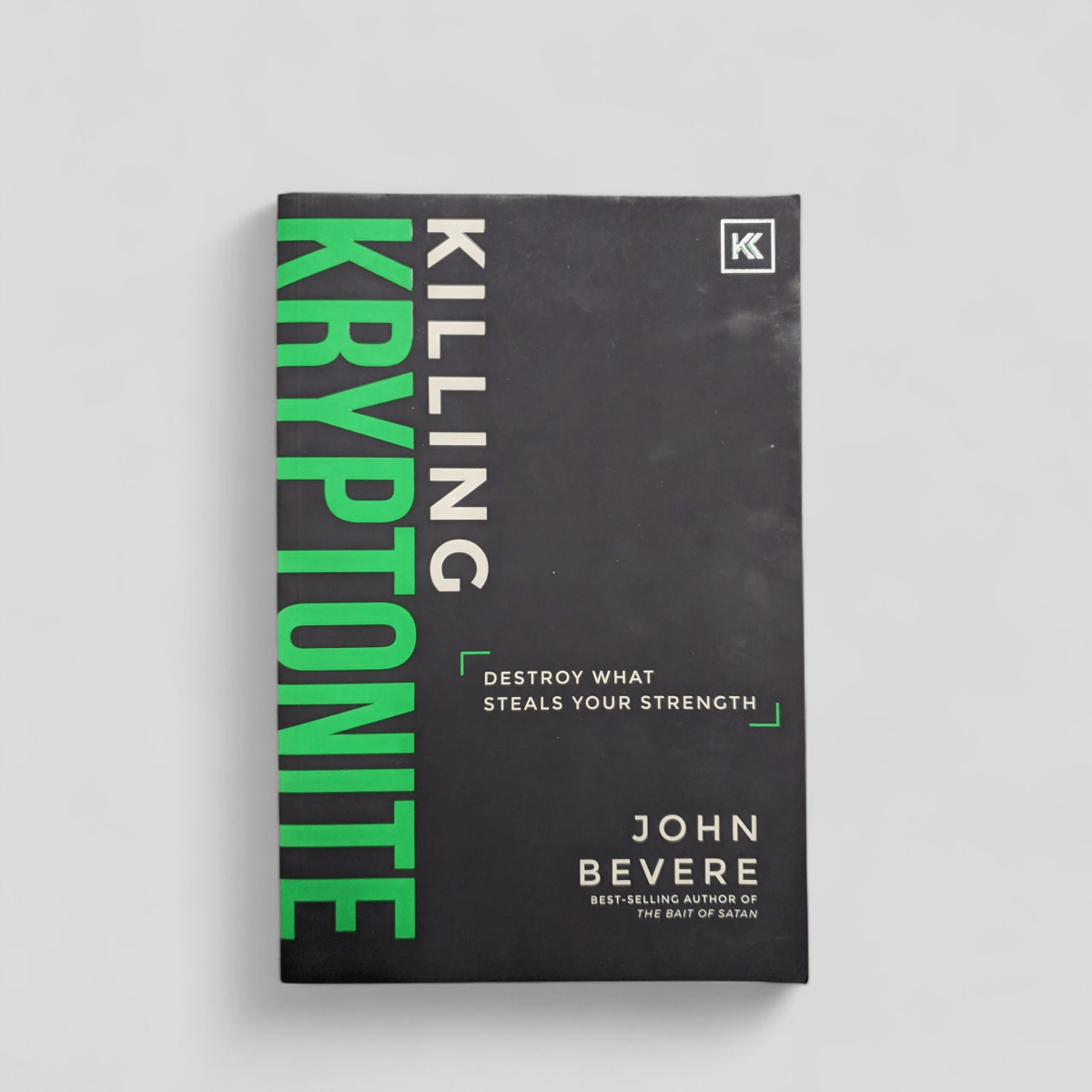 Killing Kryptonite by John Bevere - Books Worth Keeping