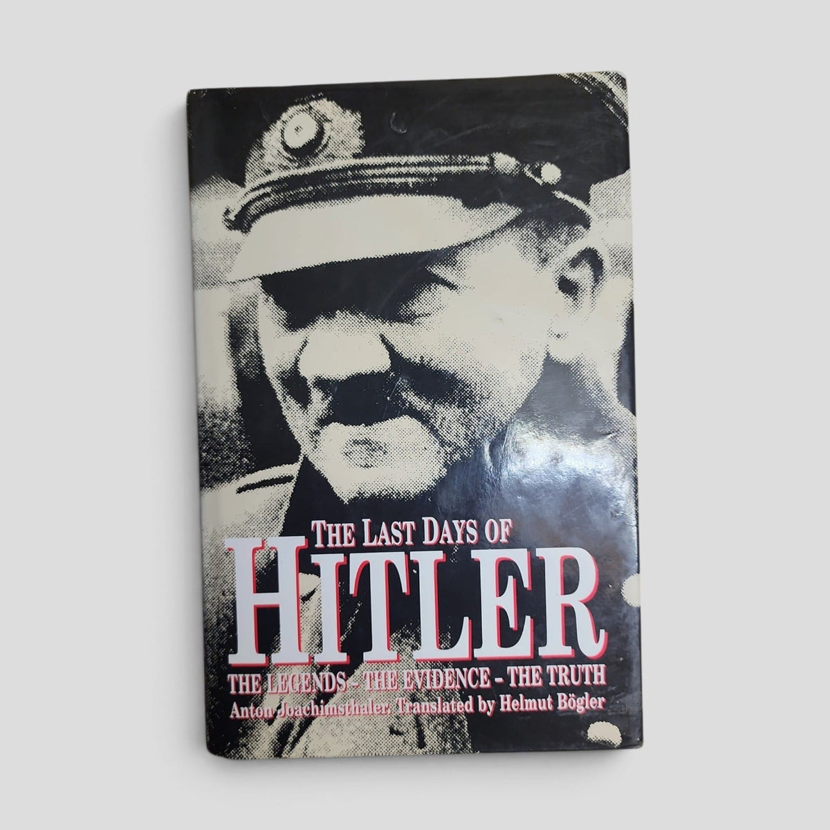 The Last Days of Hitler by Anton Joachimsthaler