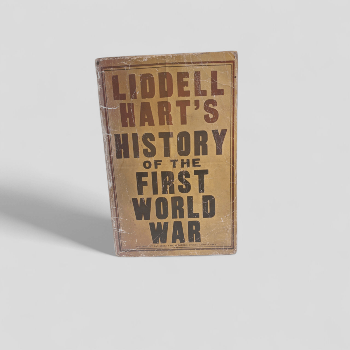 Liddell Hart's History of the First World War by B.H. Liddell Hart - Books Worth Keeping