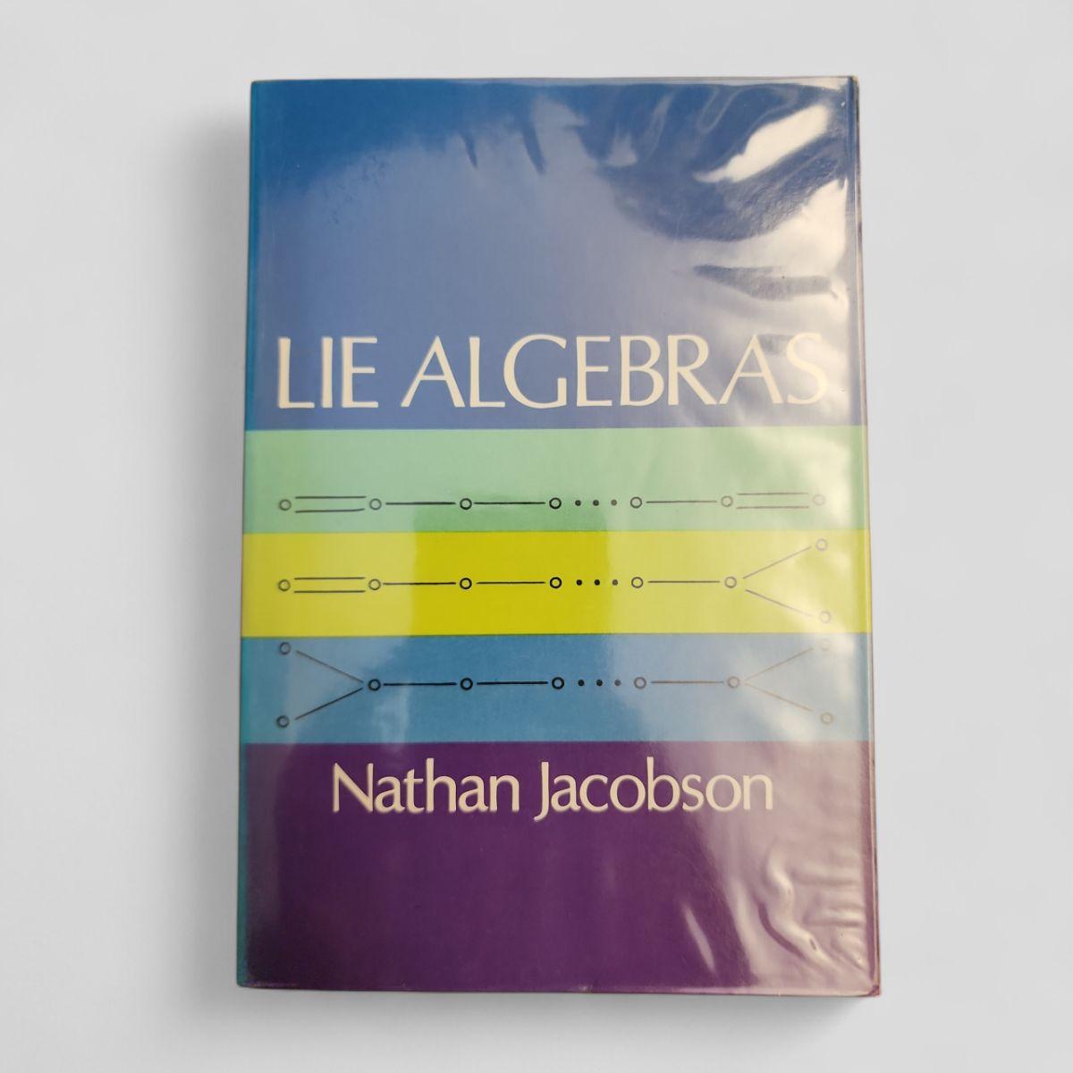 Lie Algebras by Nathan Jacobson - Books Worth Keeping