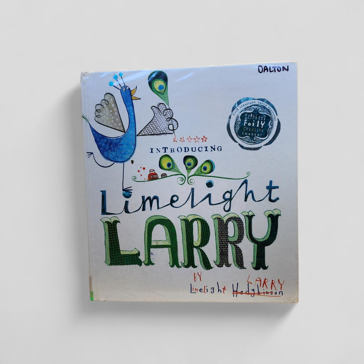 Limelight Larry by Leigh Hodgkinson - Books Worth Keeping