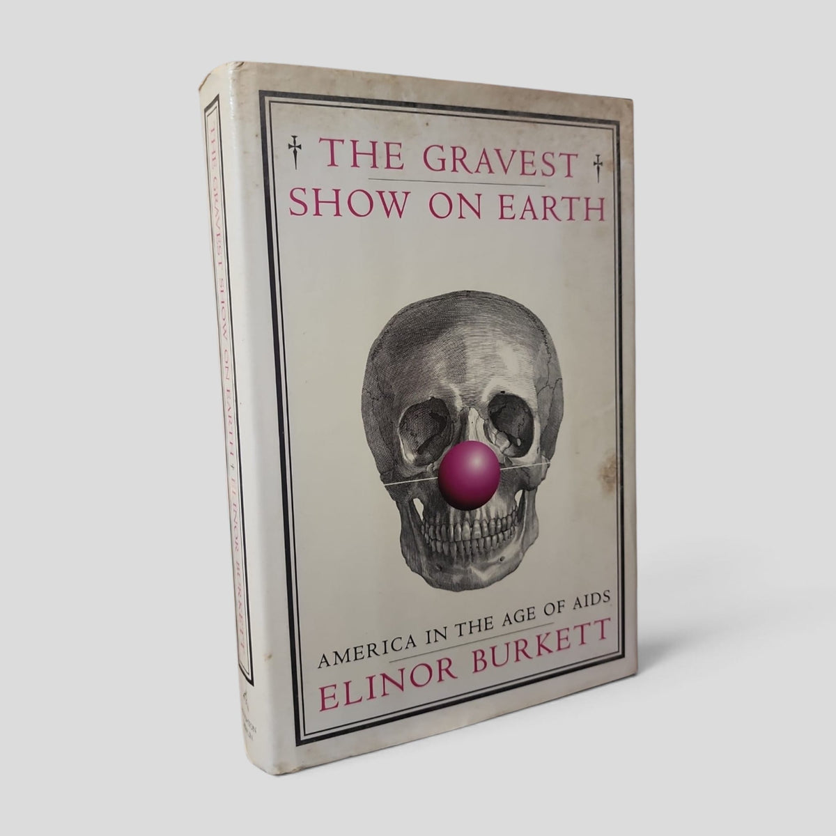 The Gravest Show on Earth by Elinor Burkett — front cover