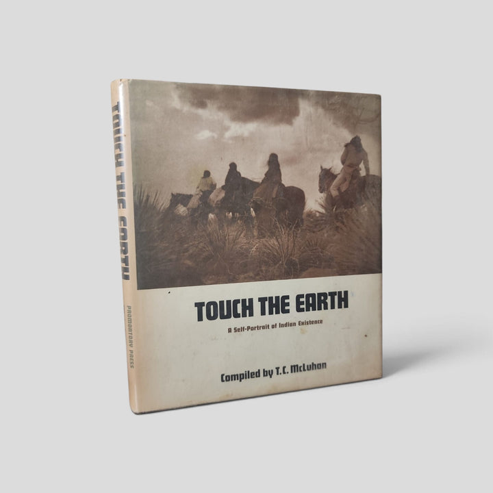 Touch the Earth: A Self-Portrait of Indian Existence by T. C. McLuhan — front cover