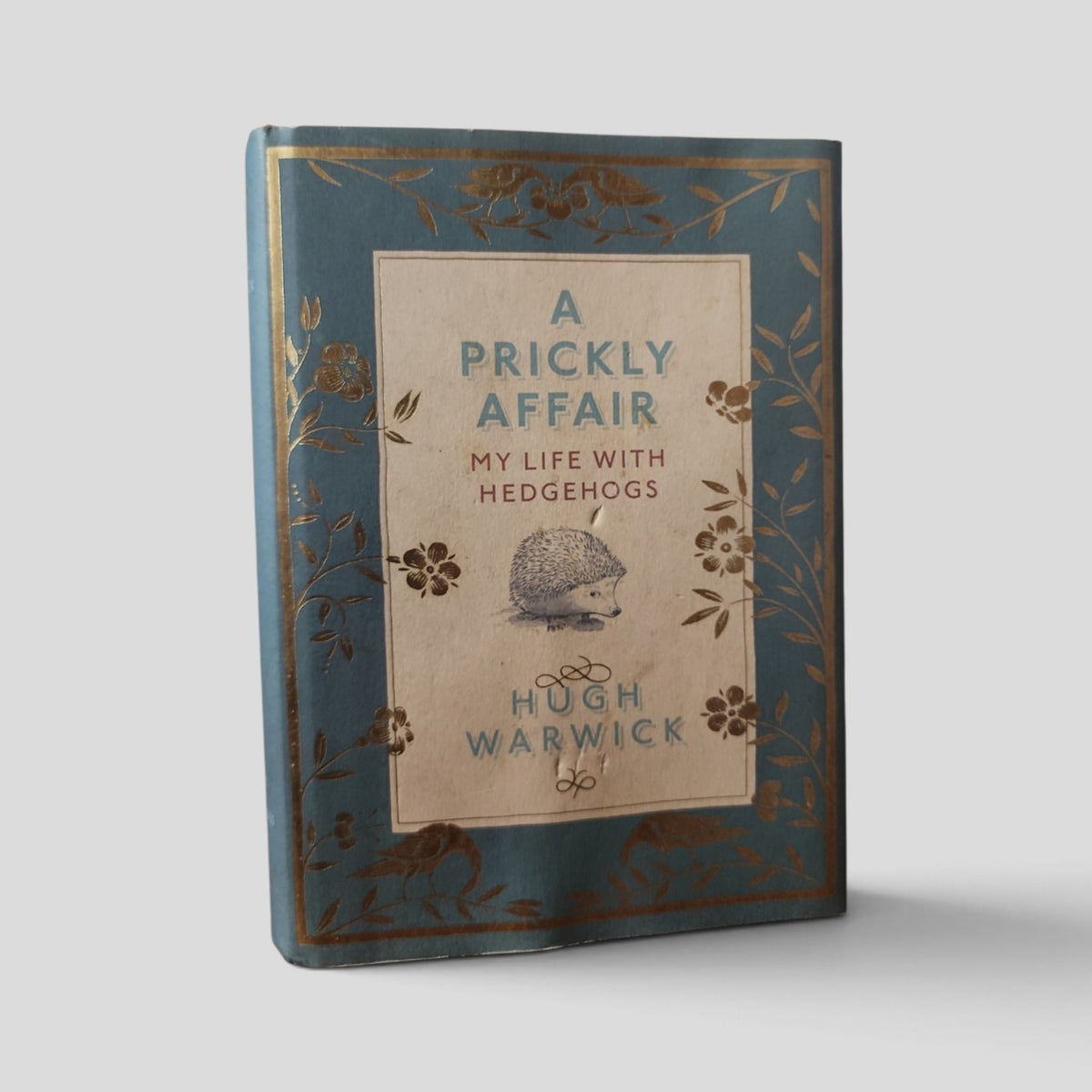 A Prickly Affair: My Life with Hedgehogs by Hugh Warwick — front cover