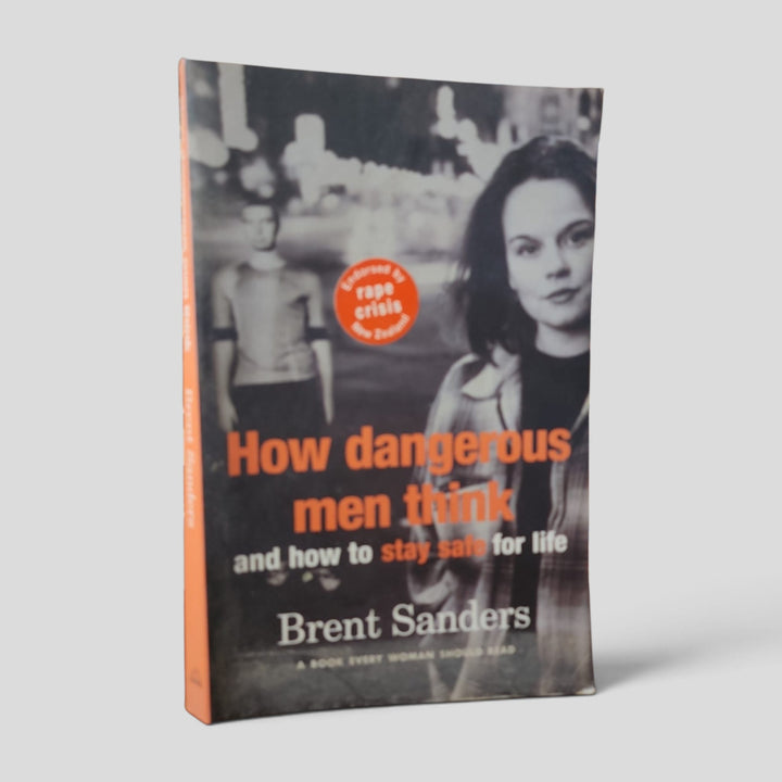 How Dangerous Men Think by Brent Sanders — front cover
