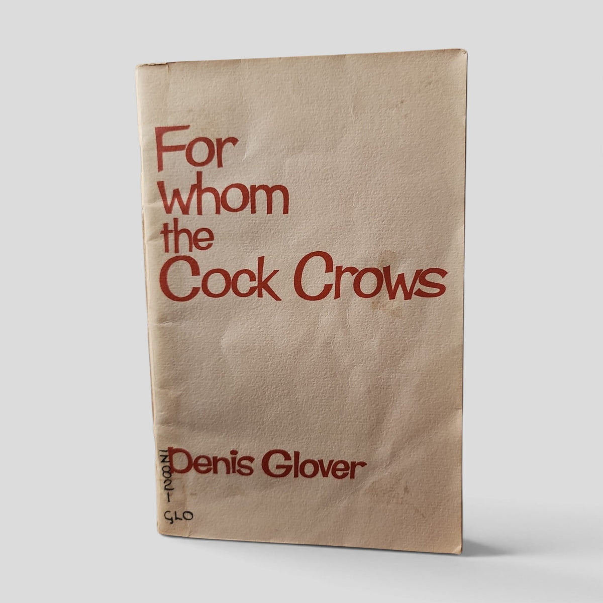 For Whom the Cock Crows by Denis Glover — front cover